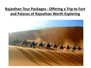Rajasthan Tour Packages - Offering a Trip to Fort and Palace