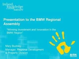 Presentation to the BMW Regional Assembly