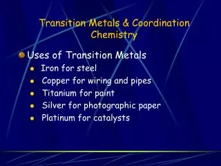 Transition Metals &amp; Coordination Chemistry