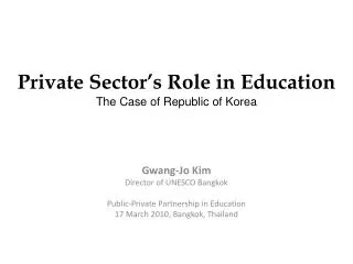 Private Sector’s Role in Education The Case of Republic of Korea