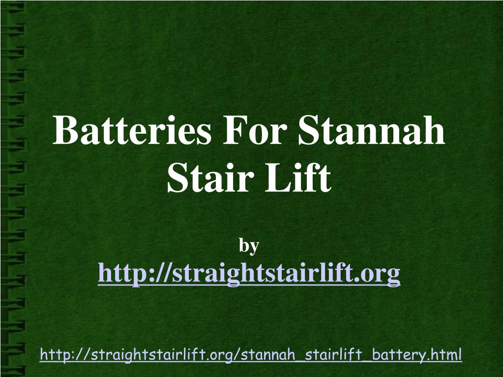 Ppt Stannah Stairlift Battery Powerpoint Presentation Free