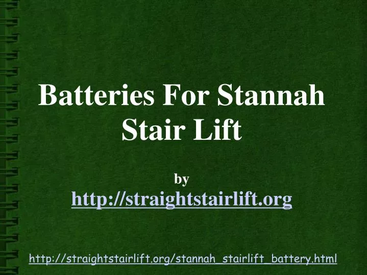 batteries for stannah stair lift by http straightstairlift org