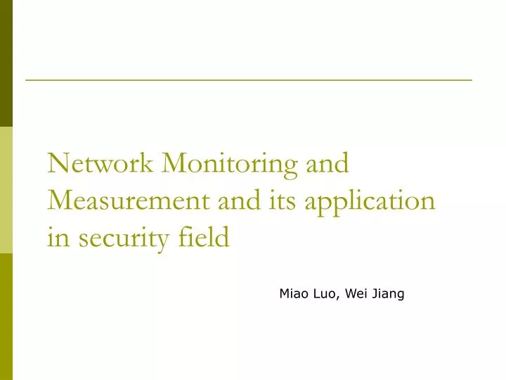 network monitoring and measurement and its application in security field