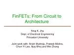 FinFETs: From Circuit to Architecture - slide 1
