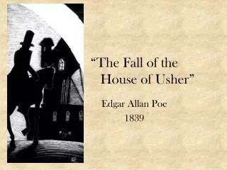 “The Fall of the 				House of Usher”