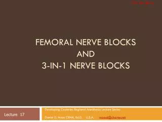 Femoral Nerve Blocks and 3-in-1 Nerve Blocks