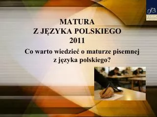 MATURA Z JĘZYKA POLSKIEGO 2011