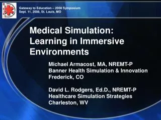 Medical Simulation: Learning in Immersive Environments