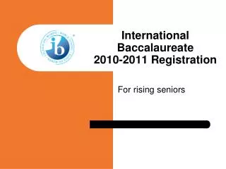 International Baccalaureate 2010-2011 Registration