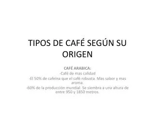 TIPOS DE CAFÉ SEGÚN SU ORIGEN