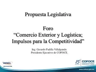Propuesta Legislativa Foro “Comercio Exterior y Logística; Impulsos para la Competitividad”