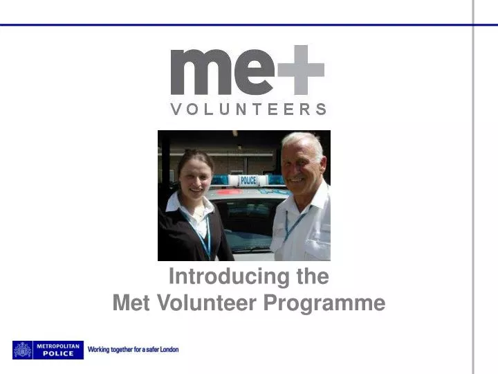 introducing the met volunteer programme
