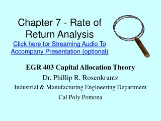 Chapter 7 - Rate of Return Analysis Click here for Streaming Audio To Accompany Presentation (optional)