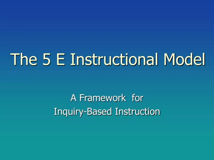 the 5 e instructional model