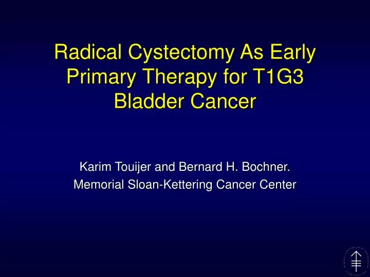 radical cystectomy as early primary therapy for t1g3 bladder cancer