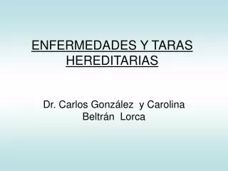ENFERMEDADES Y TARAS HEREDITARIAS