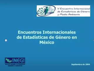 Encuentros Internacionales de Estadísticas de Género en México