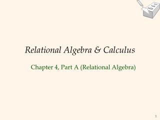 Relational Algebra &amp; Calculus