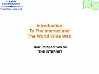 Introduction To The Internet and The World Wide Web