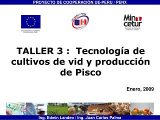 TALLER 3 : Tecnología de cultivos de vid y producción de Pisco
