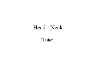 Head - Neck