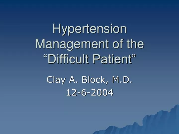 hypertension management of the difficult patient