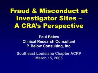 Fraud &amp; Misconduct at Investigator Sites – A CRA’s Perspective