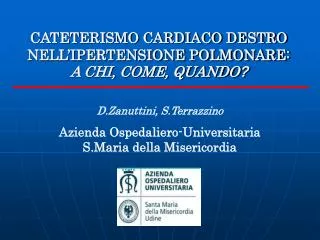 CATETERISMO CARDIACO DESTRO NELL’IPERTENSIONE POLMONARE: A CHI, COME, QUANDO ?