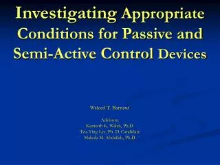 Investigating Appropriate Conditions for Passive and Semi-Active Control Devices