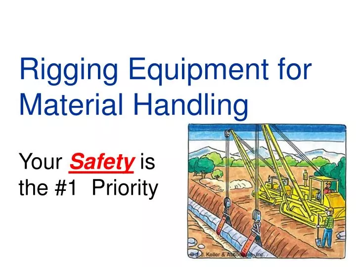 rigging equipment for material handling your safety is the 1 priority