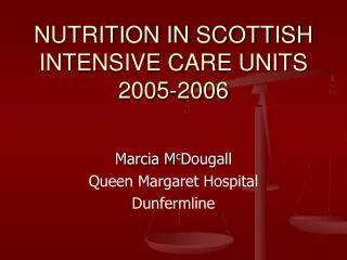 NUTRITION IN SCOTTISH INTENSIVE CARE UNITS 2005-2006