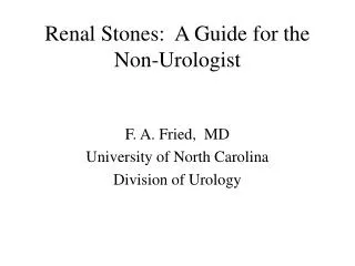 Renal Stones: A Guide for the Non-Urologist