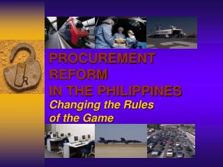 PROCUREMENT REFORM IN THE PHILIPPINES