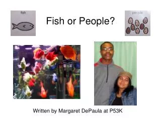 Fish or People?