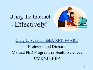 Using the Internet - Effectively!