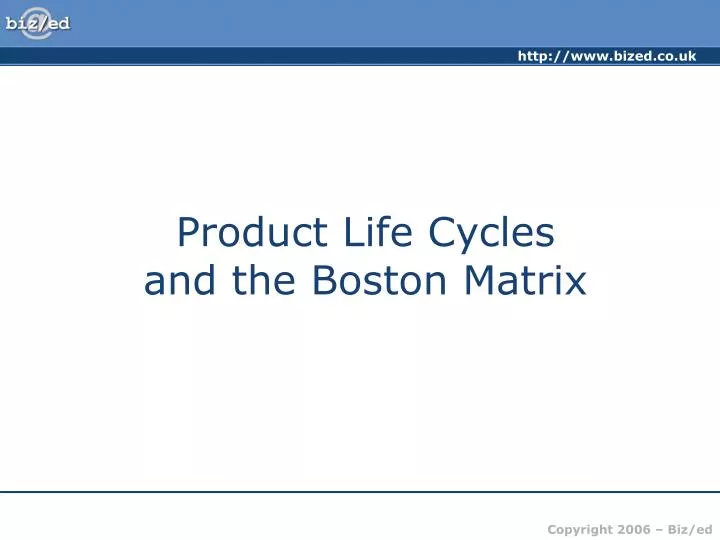 product life cycles and the boston matrix