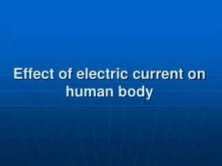 Effect of electric current on human body