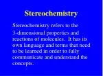 Stereochemistry - slide 1