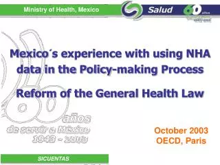 Mexico´s experience with using NHA data in the Policy-making Process