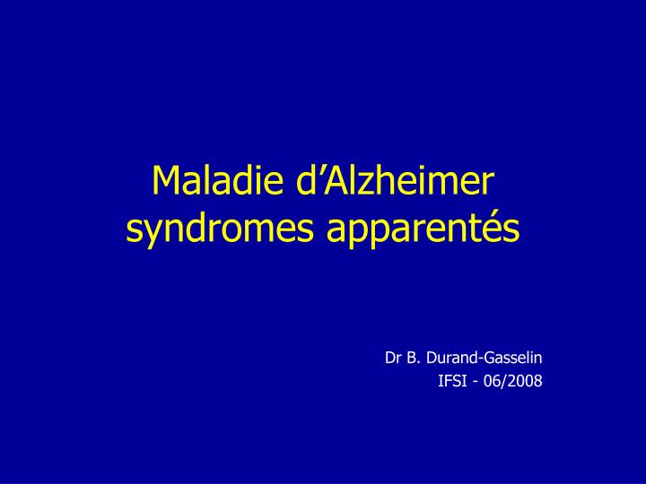 maladie d alzheimer syndromes apparent s