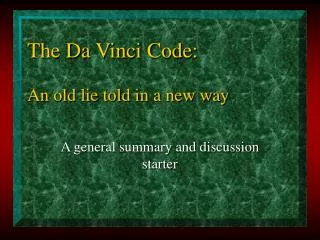 The Da Vinci Code: An old lie told in a new way