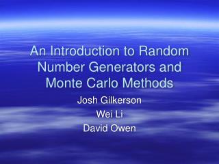 An Introduction to Random Number Generators and Monte Carlo Methods