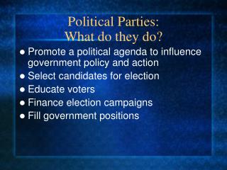 Political Parties: What do they do?