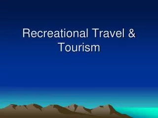 Recreational Travel &amp; Tourism