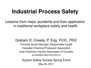 Industrial Process Safety L essons from major accidents and their application in traditional workplace safety and healt