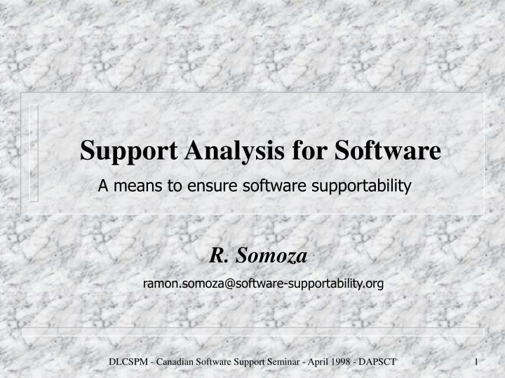 support analysis for software