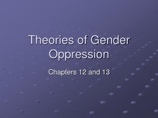 Theories of Gender Oppression
