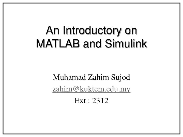 an introductory on matlab and simulink