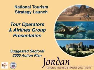 Tour Operators &amp; Airlines Group Presentation Suggested Sectoral 2005 Action Plan