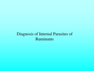 Diagnosis of Internal Parasites of Ruminants